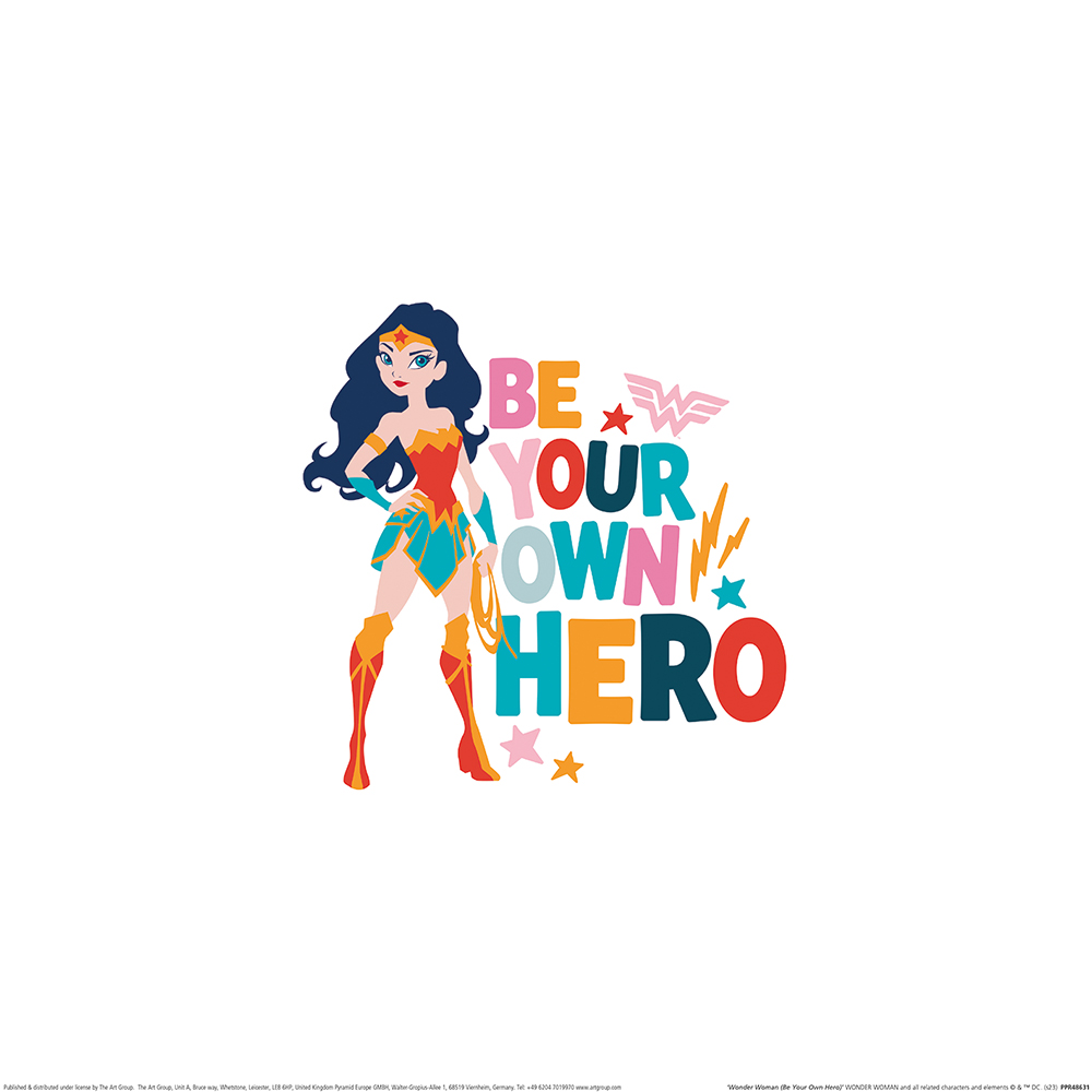 Wonder Woman (Be Your Own Hero) Art Prints